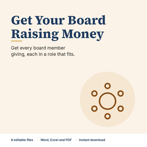 Get Your Board Raising Money fundraising kit: get every board member giving, each in a role that fits