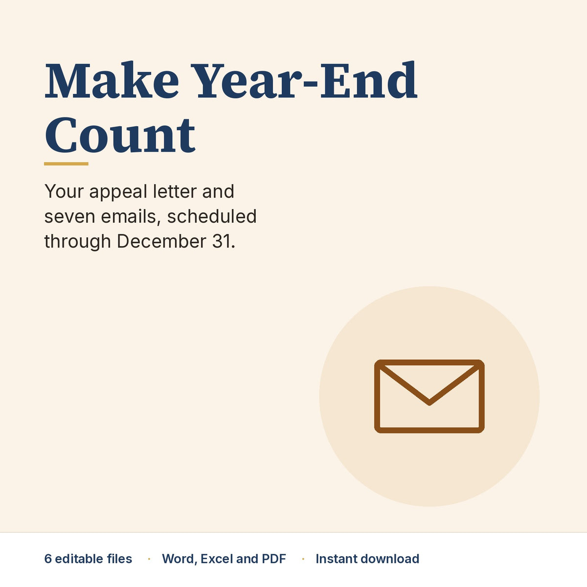 Make Year-End Count fundraising kit: your appeal letter and seven emails, scheduled through December 31